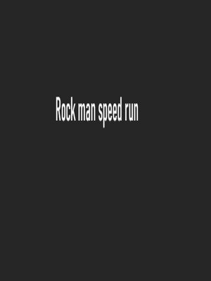 cover image of Rock man speed run